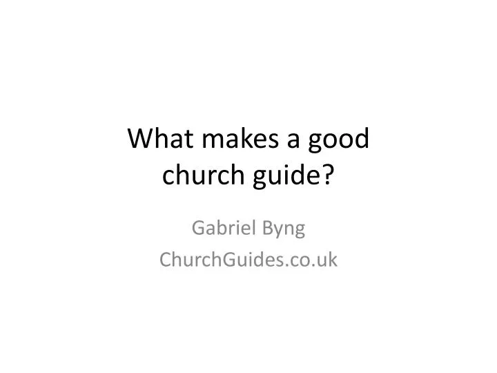 what makes a good church guide