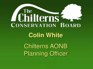 Colin White Chilterns AONB Planning Officer