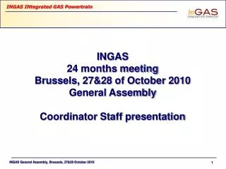 INGAS 24 months meeting Brussels, 27&amp;28 of October 2010 General Assembly