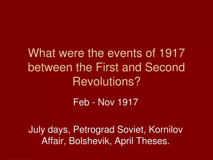 what were the events of 1917 between the first and second revolutions