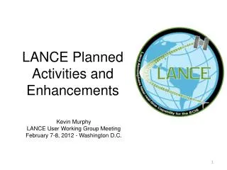 LANCE Planned Activities and Enhancements