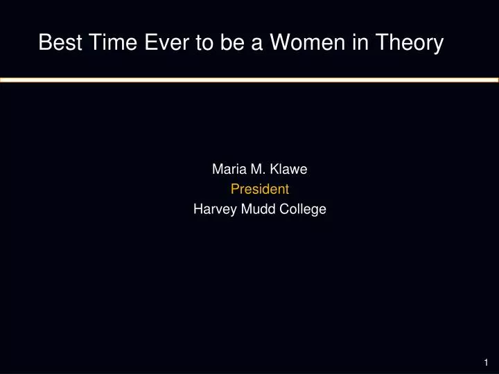 best time ever to be a women in theory