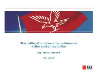 starostlivos o zdravie zamestnancov v slovenskej republike ing m ria jeckov m j 2013