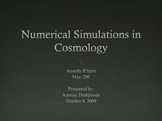 Numerical Simulations in Cosmology