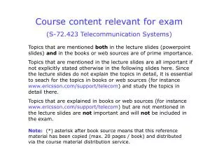 Course content relevant for exam (S-72.423 Telecommunication Systems)
