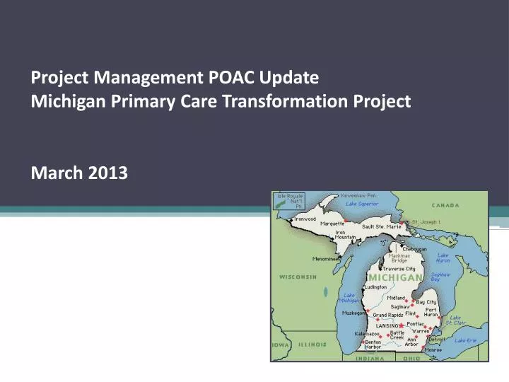 project management poac update michigan primary care transformation project march 2013