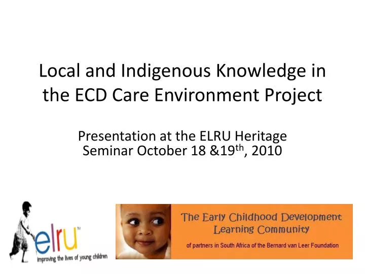 local and indigenous knowledge in the ecd care environment project