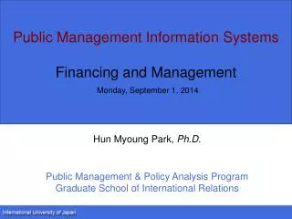 Public Management Information Systems Financing and Management Monday, September 1, 2014