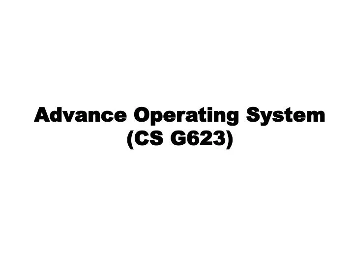 advance operating system cs g623