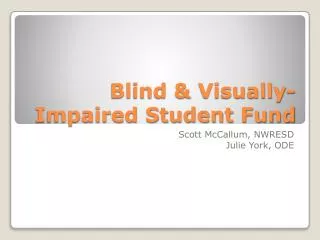 Blind &amp; Visually-Impaired Student Fund