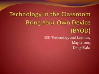 Technology in the Classroom Bring Your Own Device (BYOD)