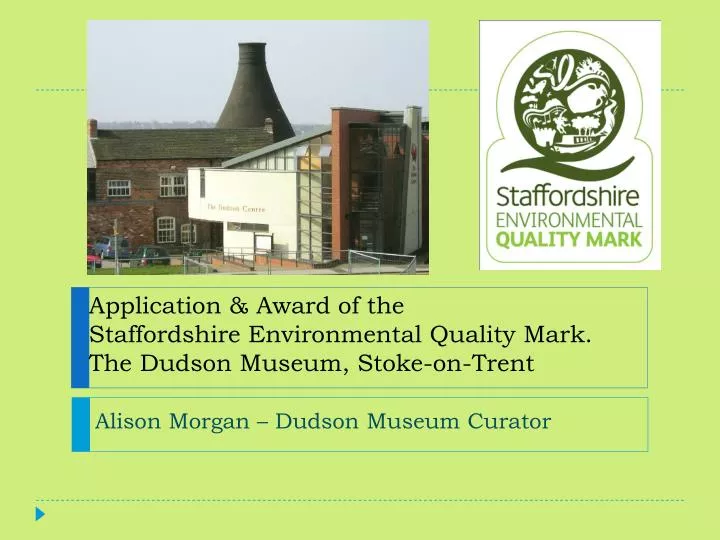 application award of the staffordshire environmental quality mark the dudson museum stoke on trent