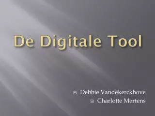 de digitale tool