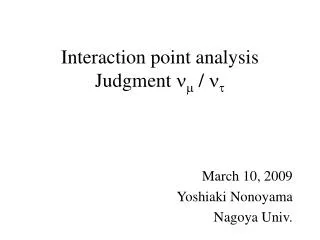Interaction point analysis Judgment n m / n t