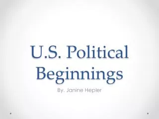 U.S. Political Beginnings