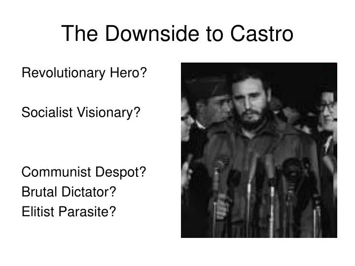 the downside to castro