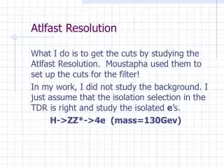 Atlfast Resolution