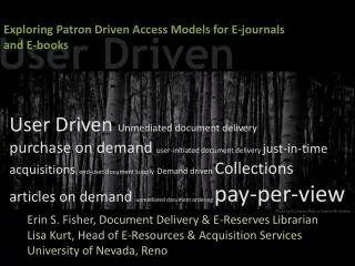 Exploring Patron Driven Access Models for E-journals and E-books