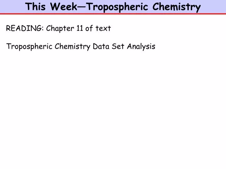 this week tropospheric chemistry