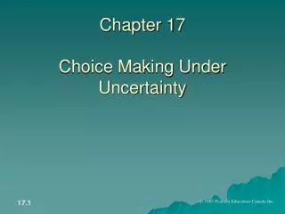 Chapter 17 Choice Making Under Uncertainty