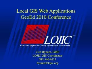 Local GIS Web Applications GeoEd 2010 Conference