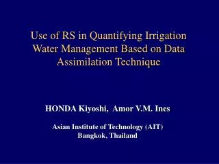 Use of RS in Quantifying Irrigation Water Management Based on Data Assimilation Technique