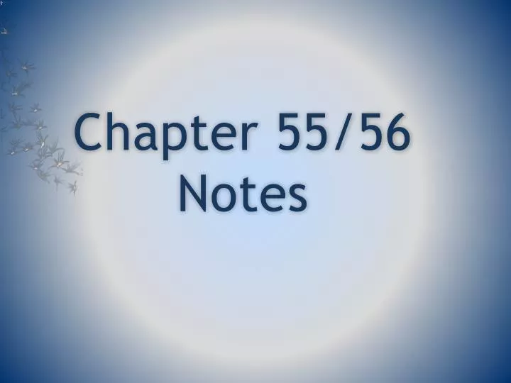 chapter 55 56 notes