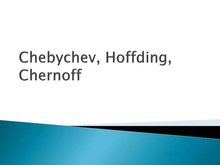 chebychev hoffding chernoff