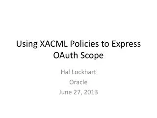 Using XACML Policies to Express OAuth Scope