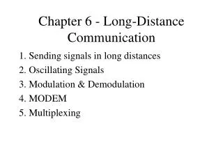 Chapter 6 - Long-Distance Communication