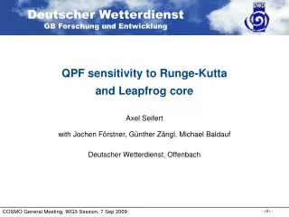 QPF sensitivity to Runge-Kutta and Leapfrog core