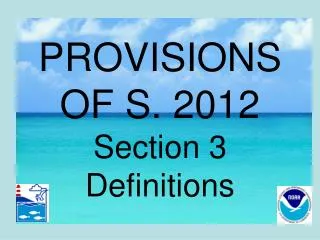 PROVISIONS OF S. 2012 Section 3 Definitions