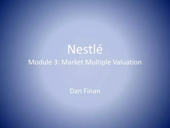 nestl module 3 market multiple valuation