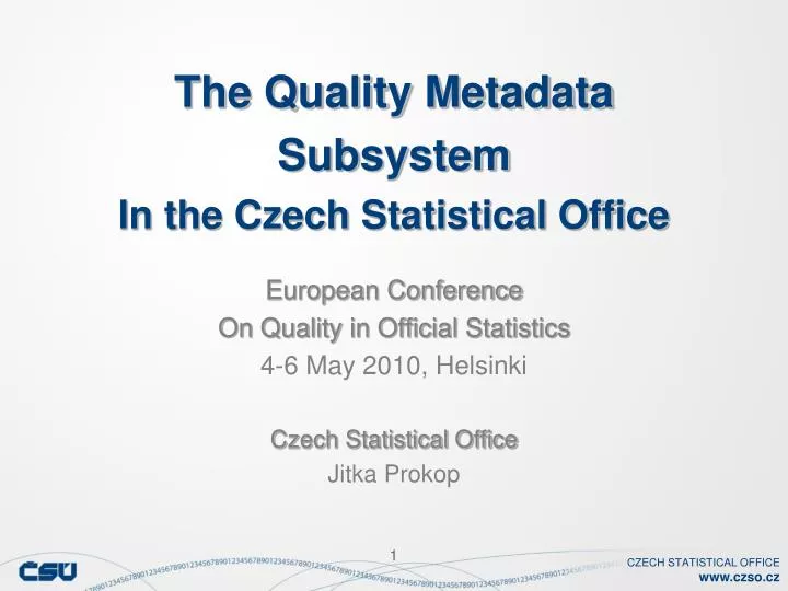 the quality metadata s ubs ystem in the czech statistical office