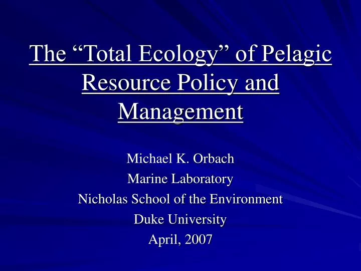 the total ecology of pelagic resource policy and management