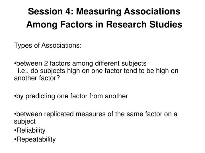 session 4 measuring associations among factors in research studies