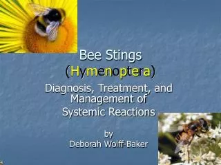 Bee Stings ( H y m e n o p t e r a )