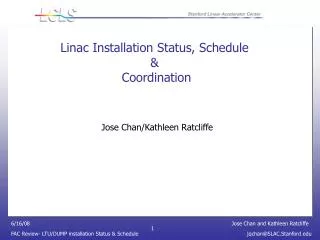 Linac Installation Status, Schedule &amp; Coordination