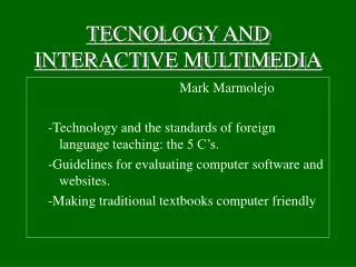 TECNOLOGY AND INTERACTIVE MULTIMEDIA