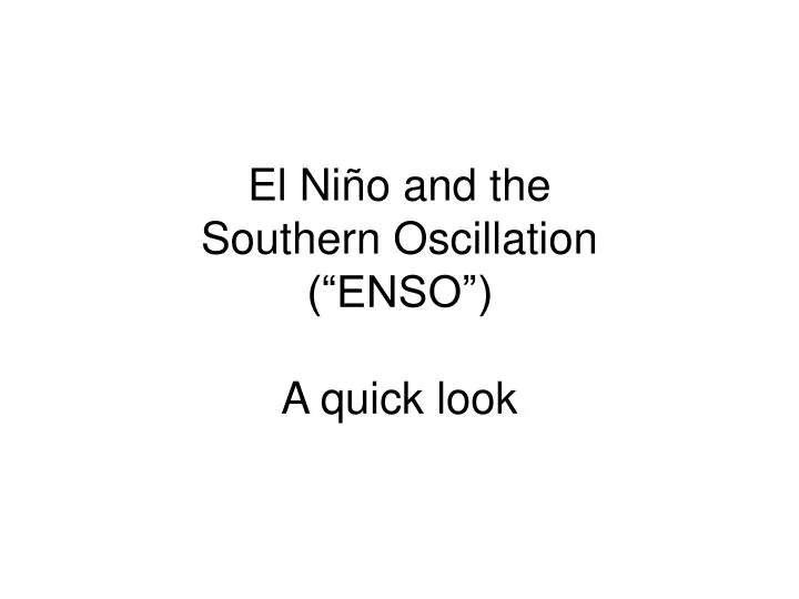 el ni o and the southern oscillation enso a quick look