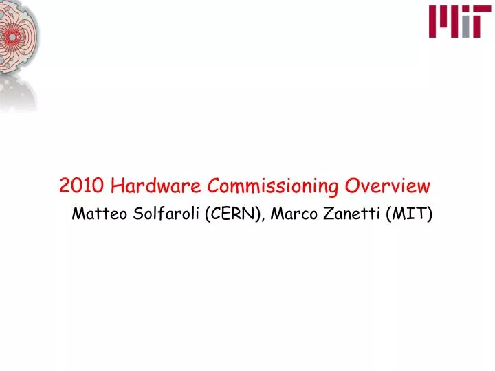 2010 hardware commissioning overview