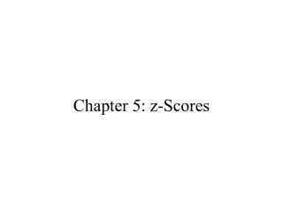 Chapter 5: z-Scores