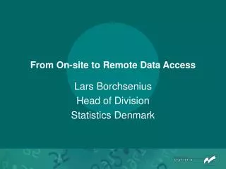 From On-site to Remote Data Access