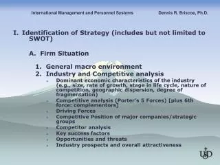 I. Identification of Strategy (includes but not limited to SWOT) A. Firm Situation