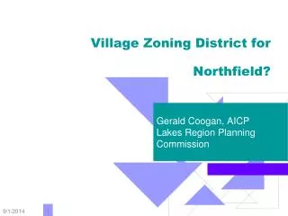 Village Zoning District for Northfield?