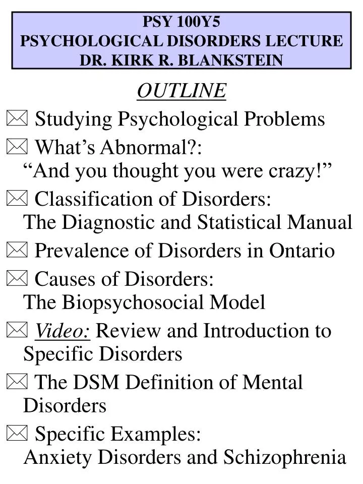 psy 100y5 psychological disorders lecture dr kirk r blankstein