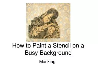 How to Paint a Stencil on a Busy Background