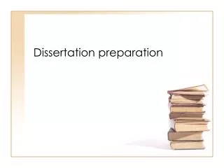 Dissertation preparation