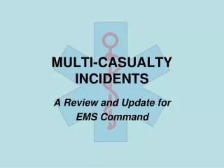 MULTI-CASUALTY INCIDENTS