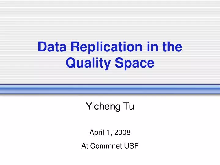 data replication in the quality space